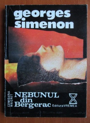 Georges Simenon - Nebunul din Bergerac foto