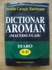 MATILDA CARAGIU MARIOTEANU - DICTIONAR AROMAN (MACEDO-VLAH) - 1997