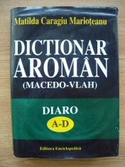 MATILDA CARAGIU MARIOTEANU - DICTIONAR AROMAN (MACEDO-VLAH) - 1997