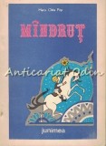 Cumpara ieftin Mindrut, Maria Chita Pop, Maria Diaconescu, Junimea, 1987, Carte de Basme ilustrata