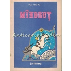 Mindrut - Maria Chita Pop - Ilustratii: Maria Diaconescu