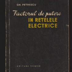 C10152 - FACTORUL DE PUTERE IN RETELELE ELECTRICE - GH. PETRESCU