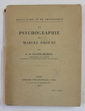 LA PSYCHOGRAPHIE DE MARCEL PROUST par Dr. CHARLES BLONDEL , 1932 , SUPRACOPERETA CU DEFECTE