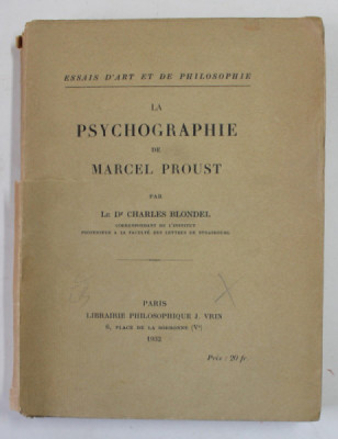 LA PSYCHOGRAPHIE DE MARCEL PROUST par Dr. CHARLES BLONDEL , 1932 , SUPRACOPERETA CU DEFECTE foto