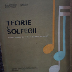 Ana Motora-Ionescu - Teorie si solfegii. Manual pentru clasa a IV-a a scolilor de muzica (1965)