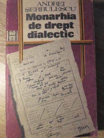 MONARHIA DE DREPT DIALECTIC-ANDREI SERBULESCU-100723