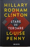 Starea de teroare - Hillary Clinton &amp; Louise Penny - Carte politista, thriller