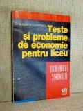 Teste si probleme de economie pentru liceu - Bacalaureat si admitere - Gheorghe N. Dumitrascu