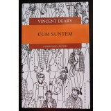 Vincent Deary - Cum suntem. O psihologie a rutinei