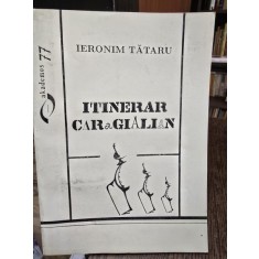 Itinerar caragialian - Ieronim Tataru
