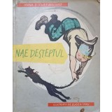 NAE DESTEPTUL, ILUSTRATII DE EUGEN TARU-ANNA SI IOJEF MELIUSZ-233884