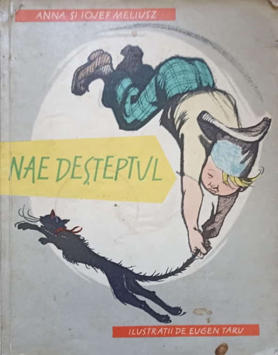 NAE DESTEPTUL, ILUSTRATII DE EUGEN TARU-ANNA SI IOJEF MELIUSZ-233884