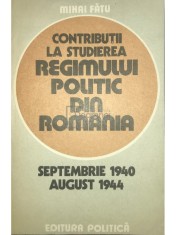 Mihai Fatu - Contributii la studierea regimului politic din Romania (Editia: 1984)