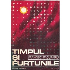 Timpul si furtunile - Francisc Pacurariu