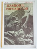 REVISTA RASBOIUL POPOARELOR , NO. 27 , redactat de ION GORUN , 1915