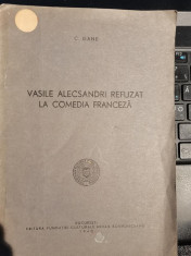 1940 C. Gane - Vasile Alecsandri refuzat la Comedia Franceza Fundatia M. Kogal foto