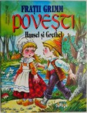 Hansel si Grethel - Fratii Grimm, Carte Povesti Copii (Putin Uzata)