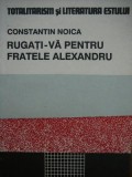 Rugati-va pentru fratele Alexandru - Constantin Noica