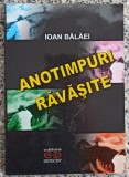 Anotimpuri ravasite - Ioan Balaei