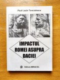 carte - Impactul Romei asupra Daciei, Paul Lazar Tonciulescu