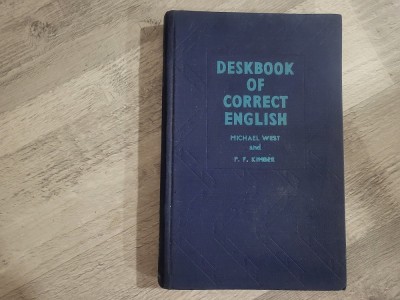 Deskbook of correct english -Michael West,P.F.Kimber foto