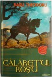 Calaretul rosu &ndash; Radu Theodoru