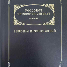 SCRIERI. ISTORIA BISERICEASCA-TEODORET EPISCOPUL CIRULUI