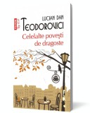 Celelalte povesti de dragoste - Lucian Dan Teodorovici