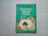 FRUCTELE IN ALIMENTATIE, BIOTERAPIE SI COSMETICA - Mihaescu G. - 1992, 177 p., Alta editura