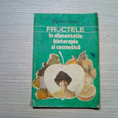 FRUCTELE IN ALIMENTATIE, BIOTERAPIE SI COSMETICA - Mihaescu G. - 1992, 177 p.