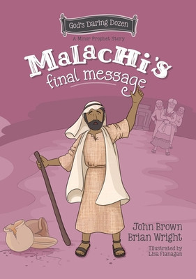 Malachi&amp;#039;s Final Message: The Minor Prophets, Book 5 foto