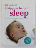 HELP YOUR BABY TO SLEEP by JUDY BARRATT , 2014