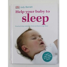 HELP YOUR BABY TO SLEEP by JUDY BARRATT , 2014