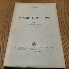 S. MEHEDINTI - Opere Complete - Vol. I - Geographica (p. a doua) -1943, 337 p.