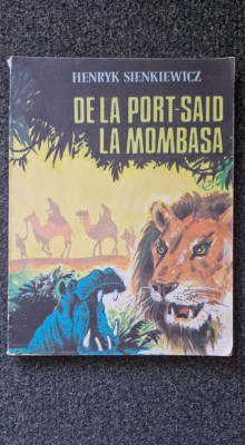 DE LA PORT-SAID LA MOMBASA - Sienkiewicz foto