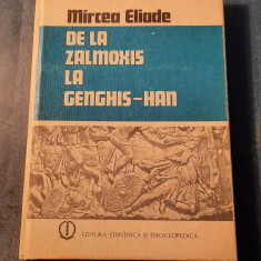 De la Zalmoxis la Genghis Han Mircea Eliade