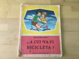 CARTE COPII CU ILUSTRATII: Gheorghe Anton - A cui va fi bicicleta? [1978]