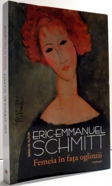FEMEIA IN FATA OGLINZII de ERIC-EMMANUEL , 2015 * PREZINTA HALOURI DE APA
