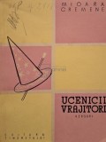 Mioara Cremene - Ucenicii vrajitori (Editia: 1956)