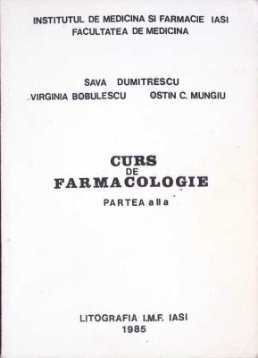 CURS DE FARMACOLOGIE, PARTEA 2-S. DUMITRESCU, V. BOBULESCU, O.C. MUNGIU-272390 foto