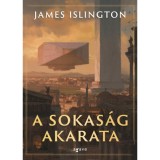 A sokas&aacute;g akarata - James Islington