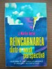 J. MARTIN SORGE - REINCARNAREA DINTR-O NOUA PERSPECTIVA - 1994