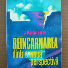J. MARTIN SORGE - REINCARNAREA DINTR-O NOUA PERSPECTIVA - 1994