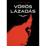 V&ouml;r&ouml;s l&aacute;zad&aacute;s - Pierce Brown