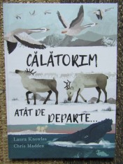 Laura Knowles - Calatorim atat de departe... foto