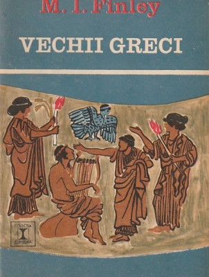 M. I. FINLEY - VECHII GRECI foto