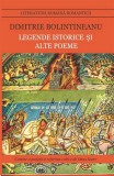 Legende istorice si alte poeme - Dimitrie Bolintineanu - Editura Cartex