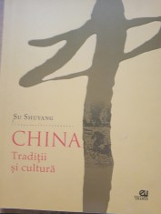 CHINA. TRADITII SI CULTURA ~ SU SHUYANG - ED. URANUS