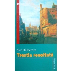 Trestia revoltata - Nina Berberova