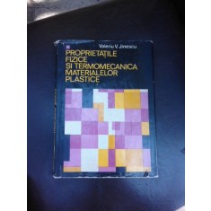 Proprietatile fizice si termomecanica materialelor plastice - Valeriu V. Jinescu vol.I